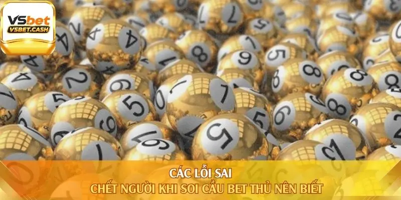 Các lỗi sai chết người khi soi cầu bet thủ nên biết