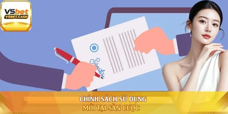 Chính sách sử dụng mới tại sàn cược