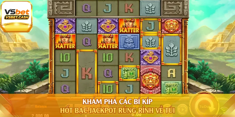Khám phá các bí kíp hốt bạc Jackpot rủng rỉnh về túi