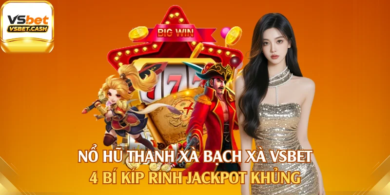Nổ Hũ Thanh Xà Bạch Xà