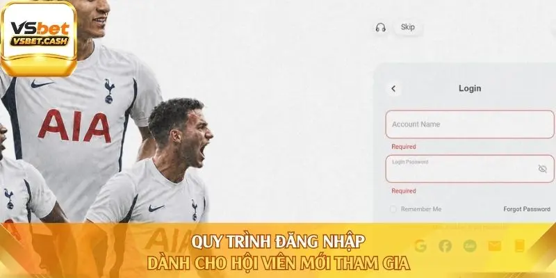 Quy trình đăng nhập dành cho hội viên mới tham gia