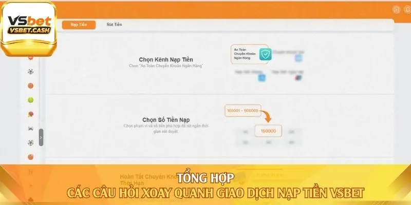 Tổng hợp các câu hỏi xoay quanh giao dịch nạp tiền VSBet