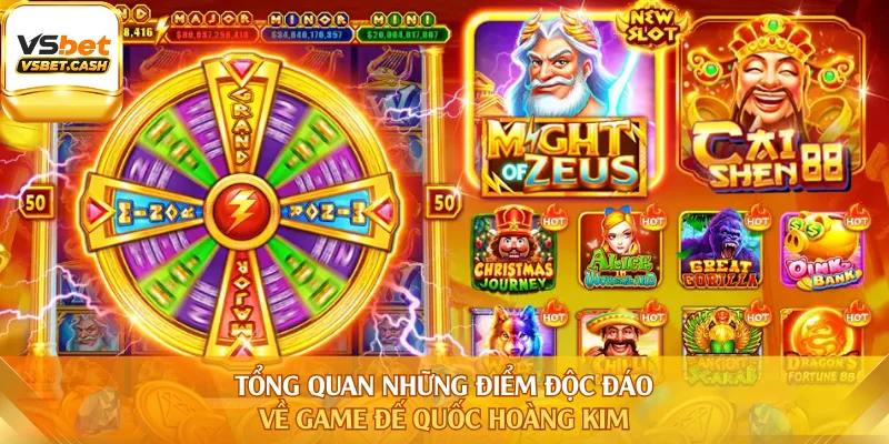 Tổng quan những điểm độc đáo về game Đế Quốc Hoàng Kim